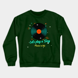 Let's play a Song Crewneck Sweatshirt